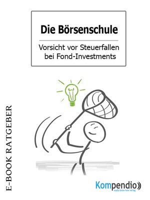 cover image of Die Börsenschule – Vorsicht vor Steuerfallen bei Fond-Investments